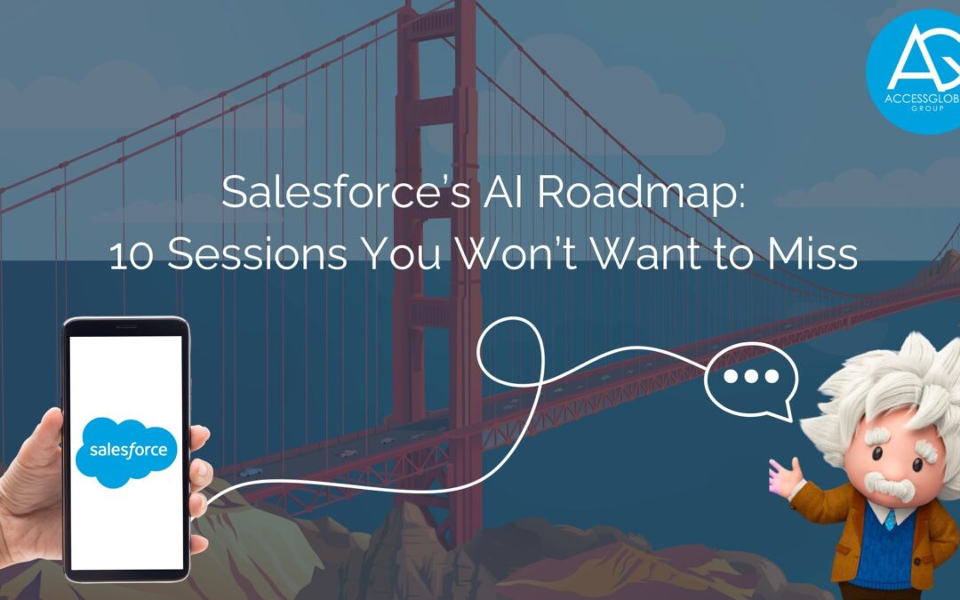 Salesforce’s AI Roadmap: 10 Sessions You Won’t Want to Miss